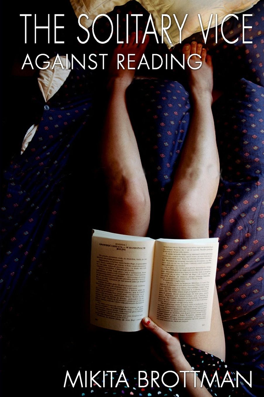 Solitary Vice: Against Reading