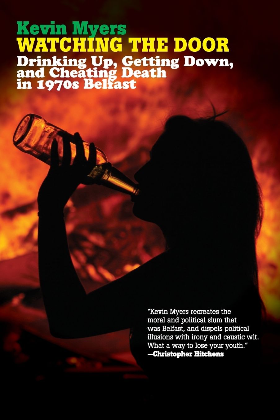 Watching the Door: Drinking Up, Getting Down, and Cheating Death in 1970s Belfast
