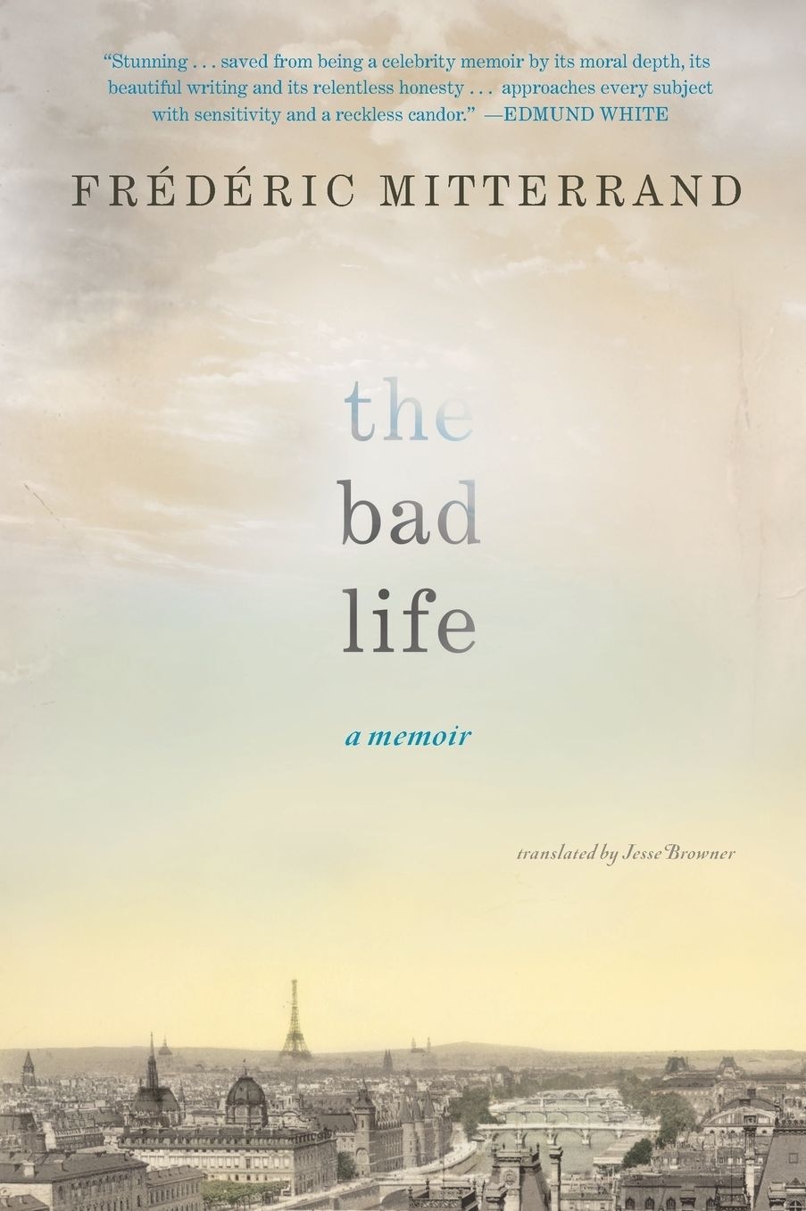 The Bad Life: A Memoir