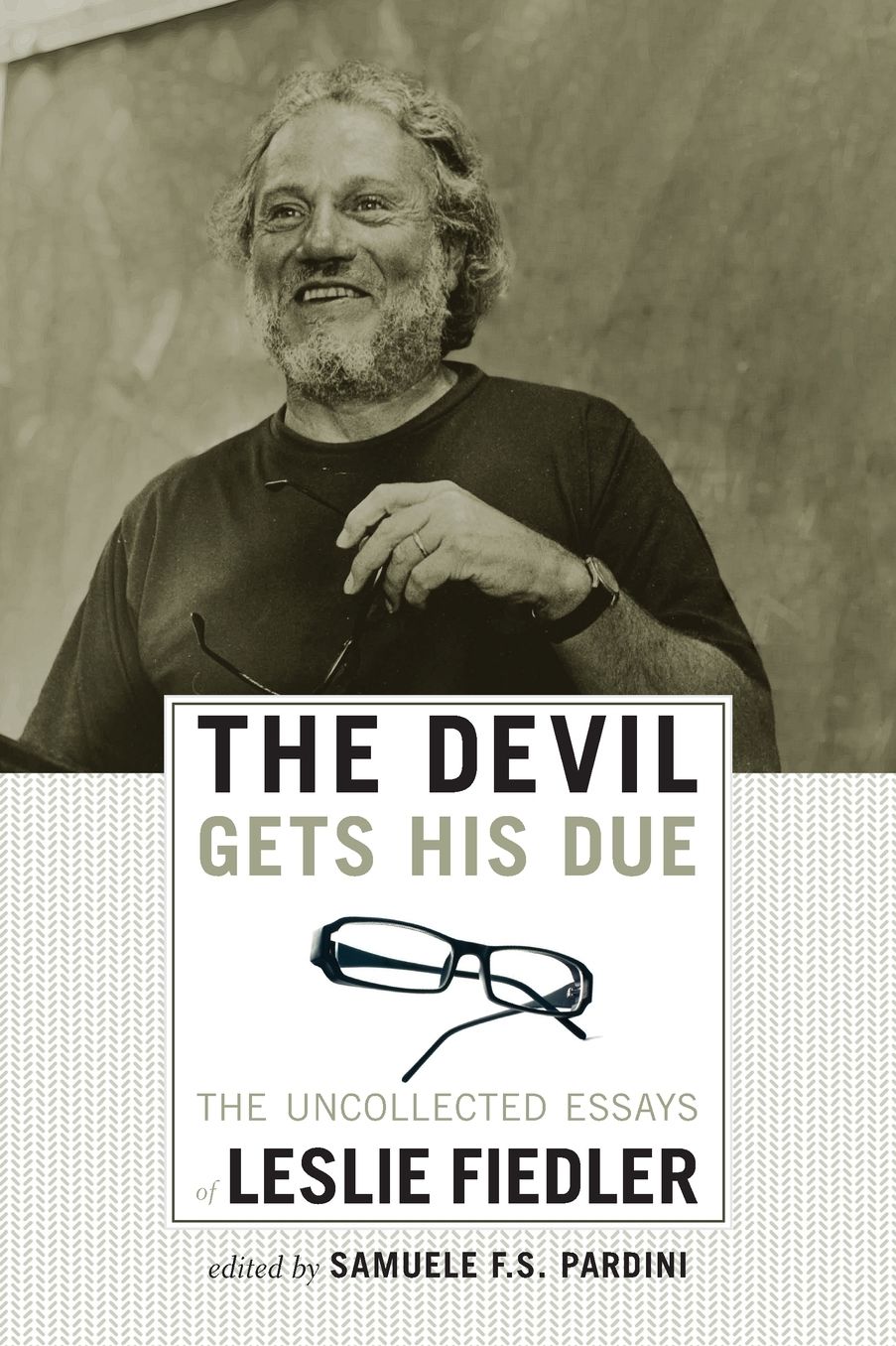 The Devil Gets His Due: The Uncollected Essays of Leslie Fiedler