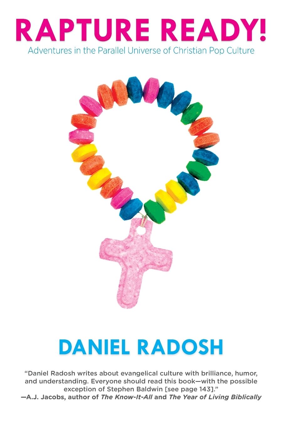 Rapture Ready!: Adventures in the Parallel Universe of Christian Pop Culture
