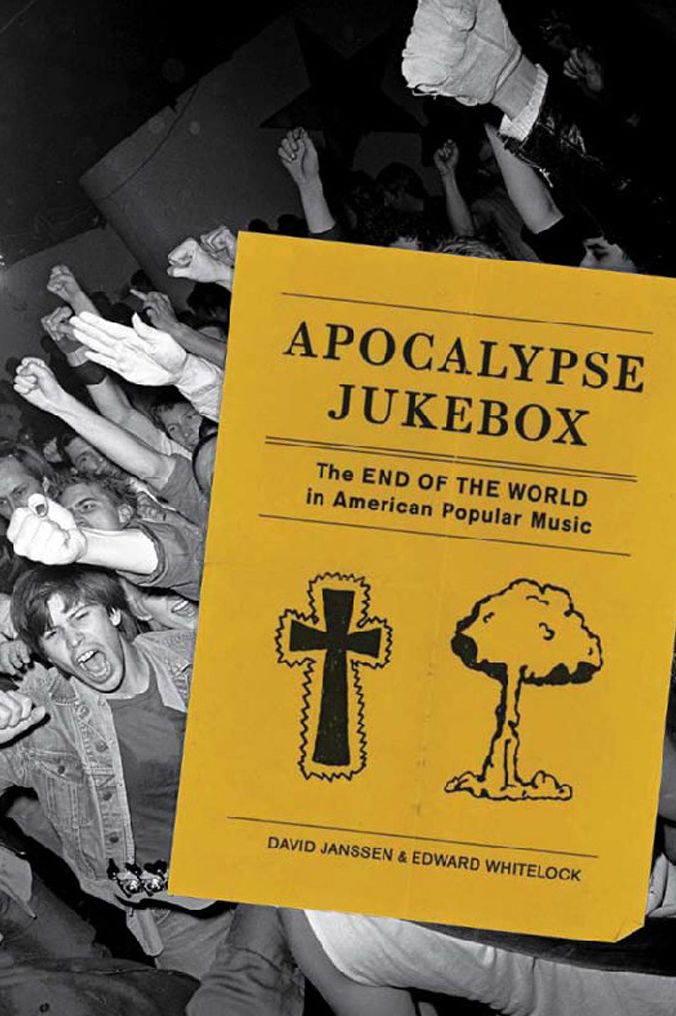 Apocalypse Jukebox: The End of the World in American Popular Music