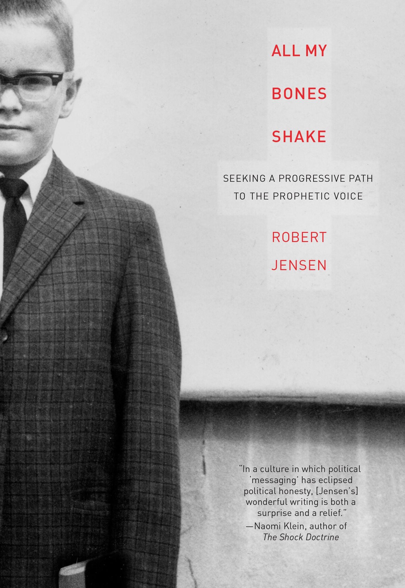 All My Bones Shake: Seeking a Progressive Path to the Prophetic Voice