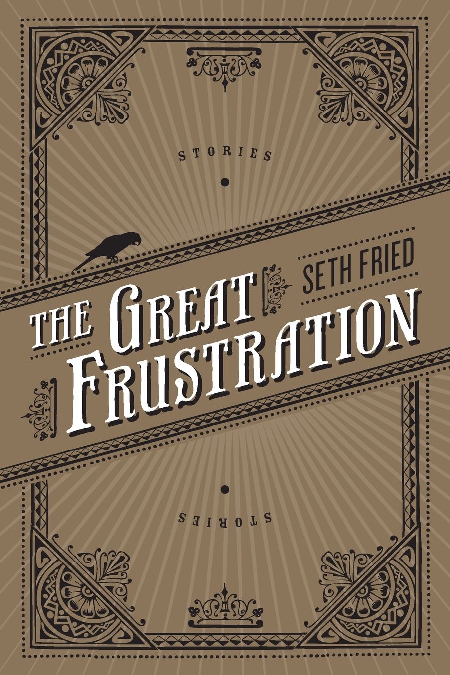 The Great Frustration: Stories