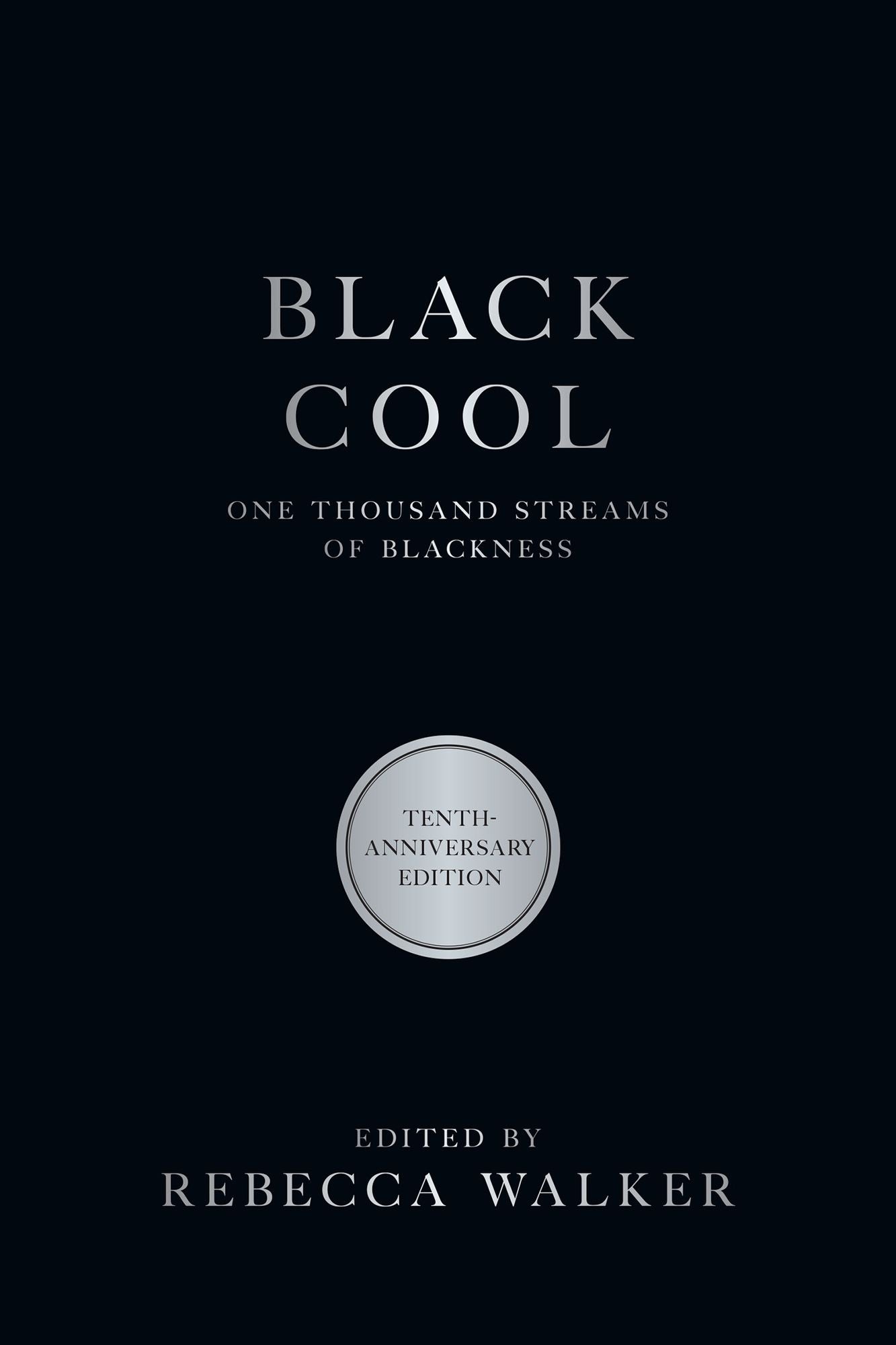 Black Cool: One Thousand Streams of Blackness
