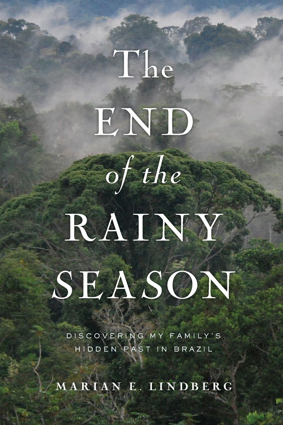 The End of the Rainy Season: Discovering My Family's Hidden Past in Brazil