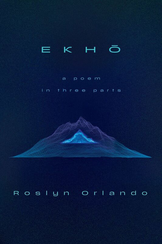 EKHO: A Poem in Three Parts