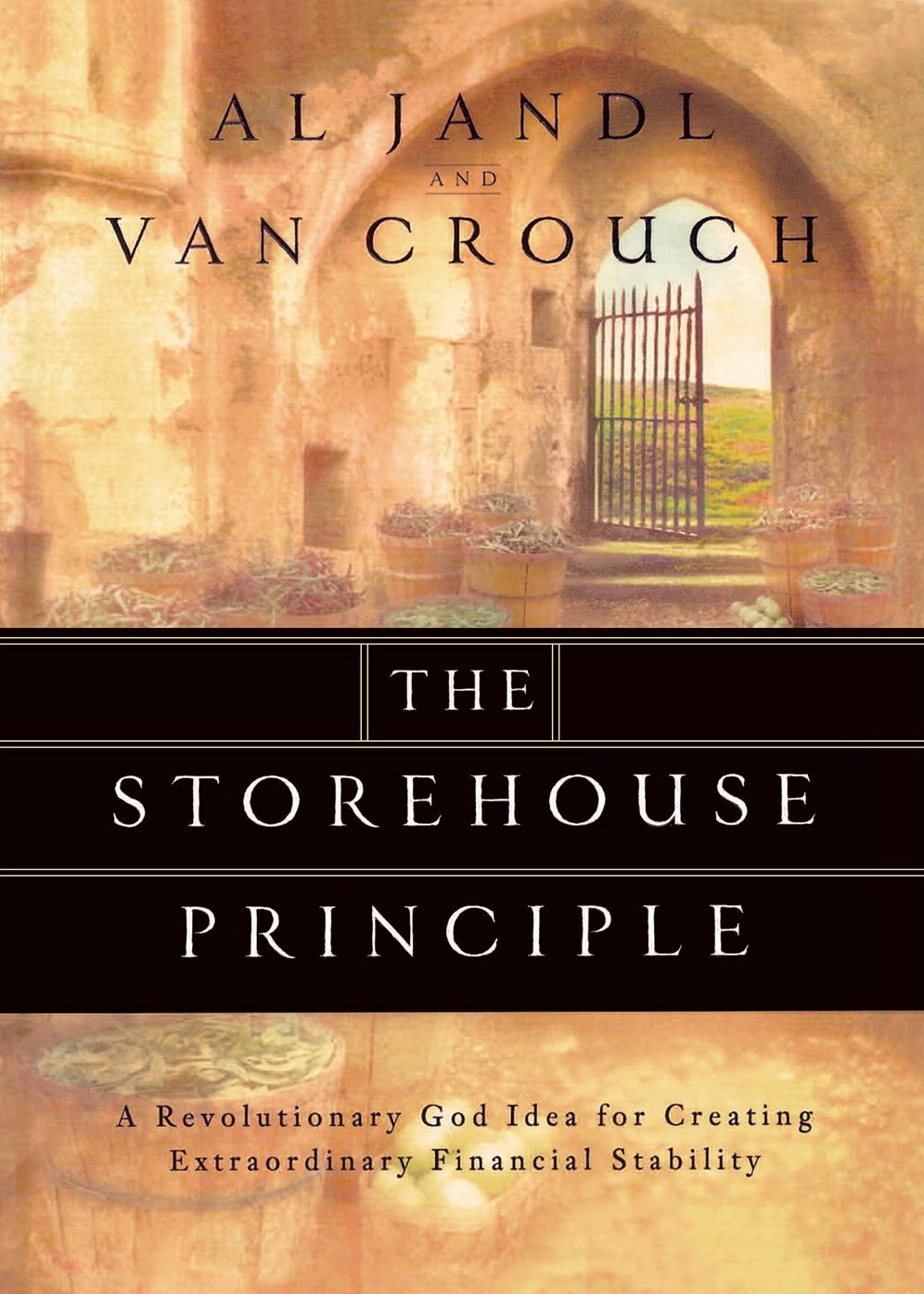 The Storehouse Principle: A Revolutionary God Idea for Creating Extraordinary Financial Stability