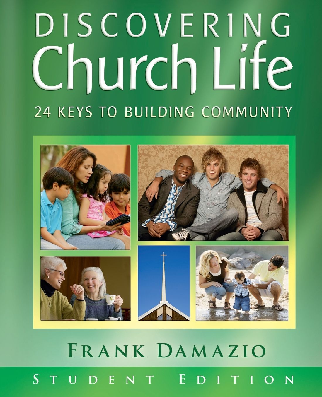 Discovering Church Life: 24 Keys to Building Community - Student Edition