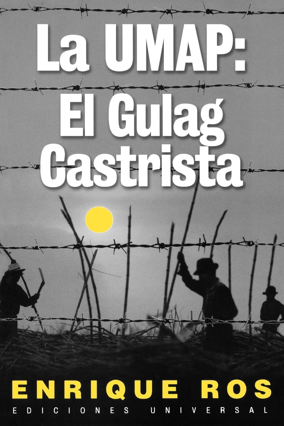 La UMAP: El Gulag castrista