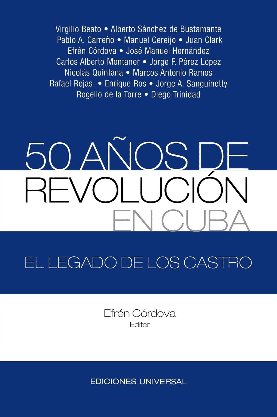 50 anos de revolucion en Cuba/ 50 Years of Cuba's Revolution : El legado de los Castros/ The Legacy of Castros