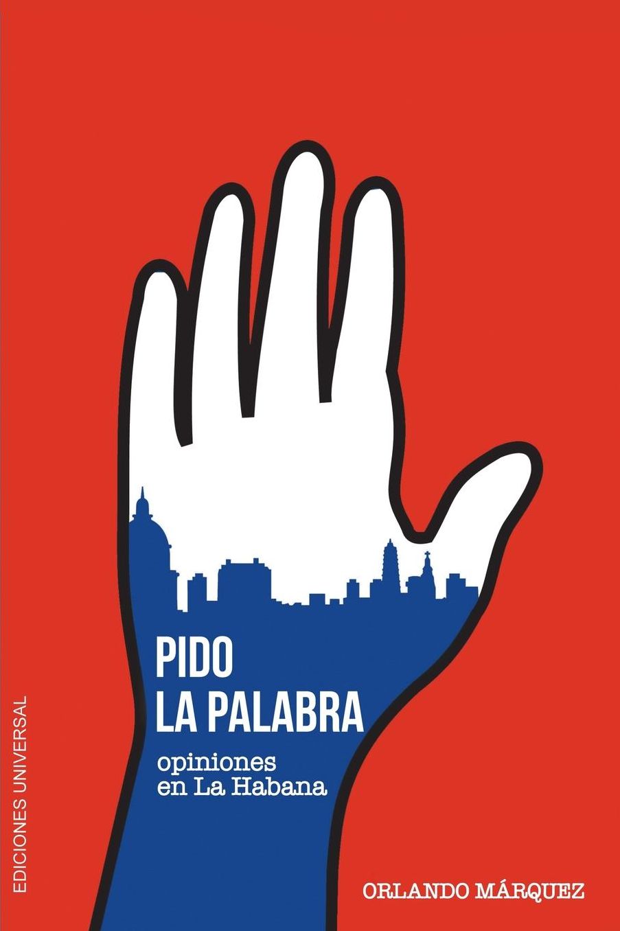 PIDO LA PALABRA: Opiniones en La Habana