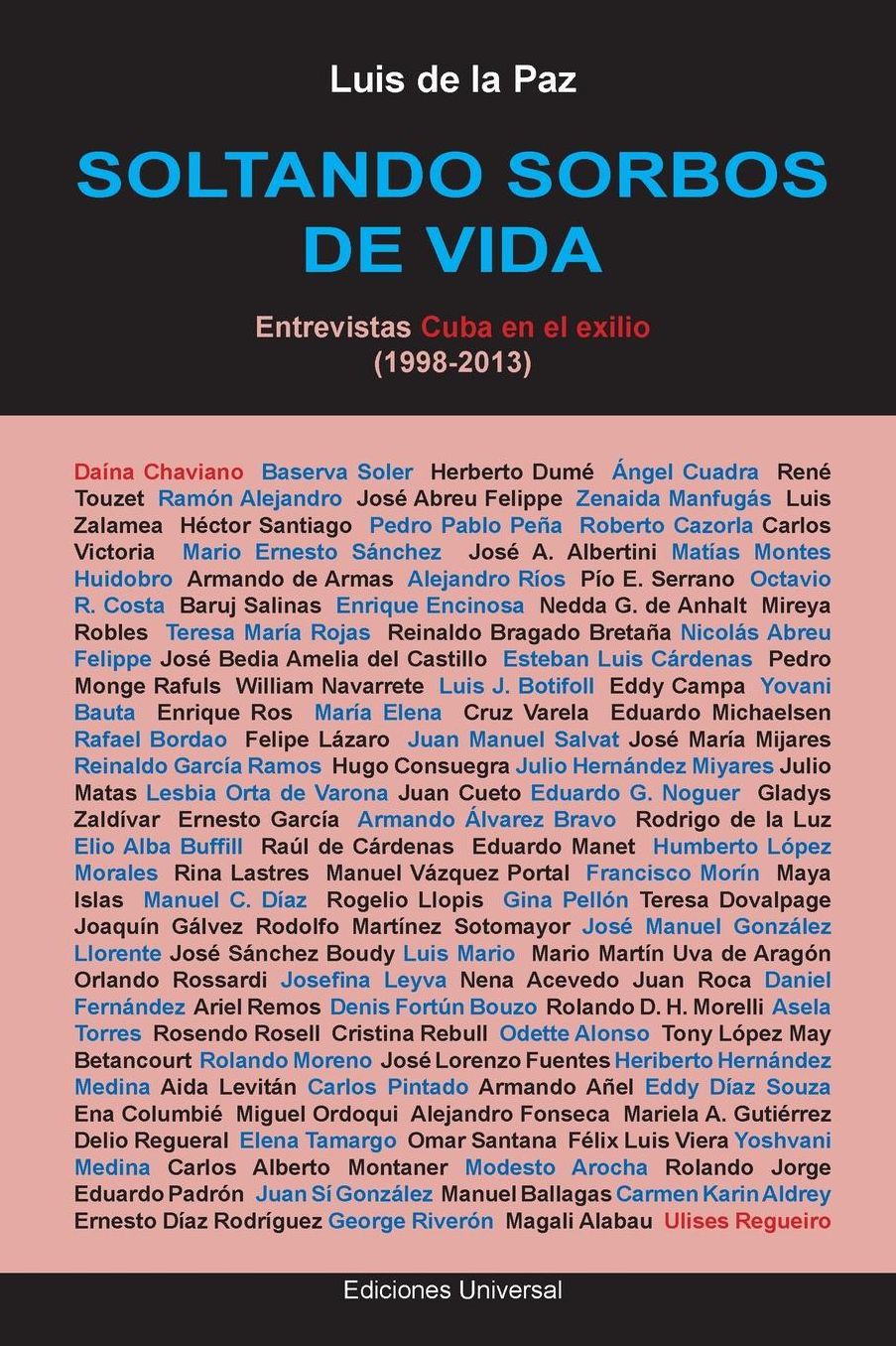 SOLTANDO SORBOS DE VIDA. Entrevistas Cuba en el exilio (1998-2013)