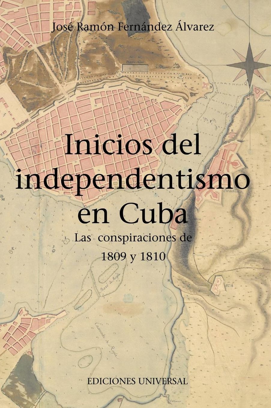 Inicios del Independentismo En Cuba: Las Conspiraciones de 1809 y 1810