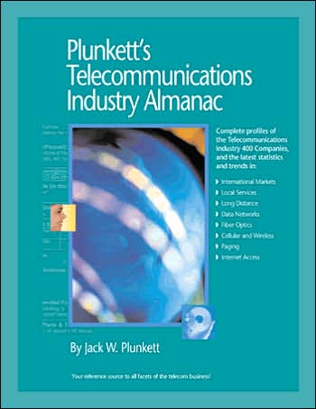 Plunkett's Telecommunications Industry Almanac 2006: Your Reference Source to the Telecom Business