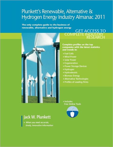 Plunkett's Renewable, Alt. & Hydro. Energy Industry Almanac 2011