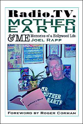Radio, TV, Mother Earth & Me: Memories of a Hollywood Life