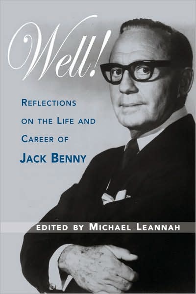Well! Reflections On The Life & Career Of Jack Benny