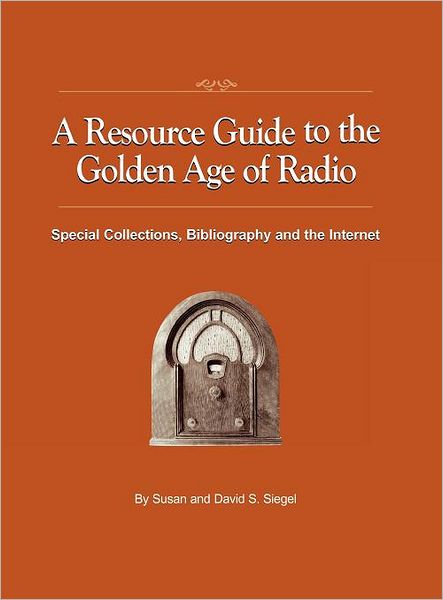 A Resource Guide To The Golden Age Of Radio