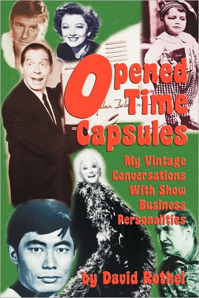 Opened Time Capsules: My Vintage Conversations with Show Business Personalities