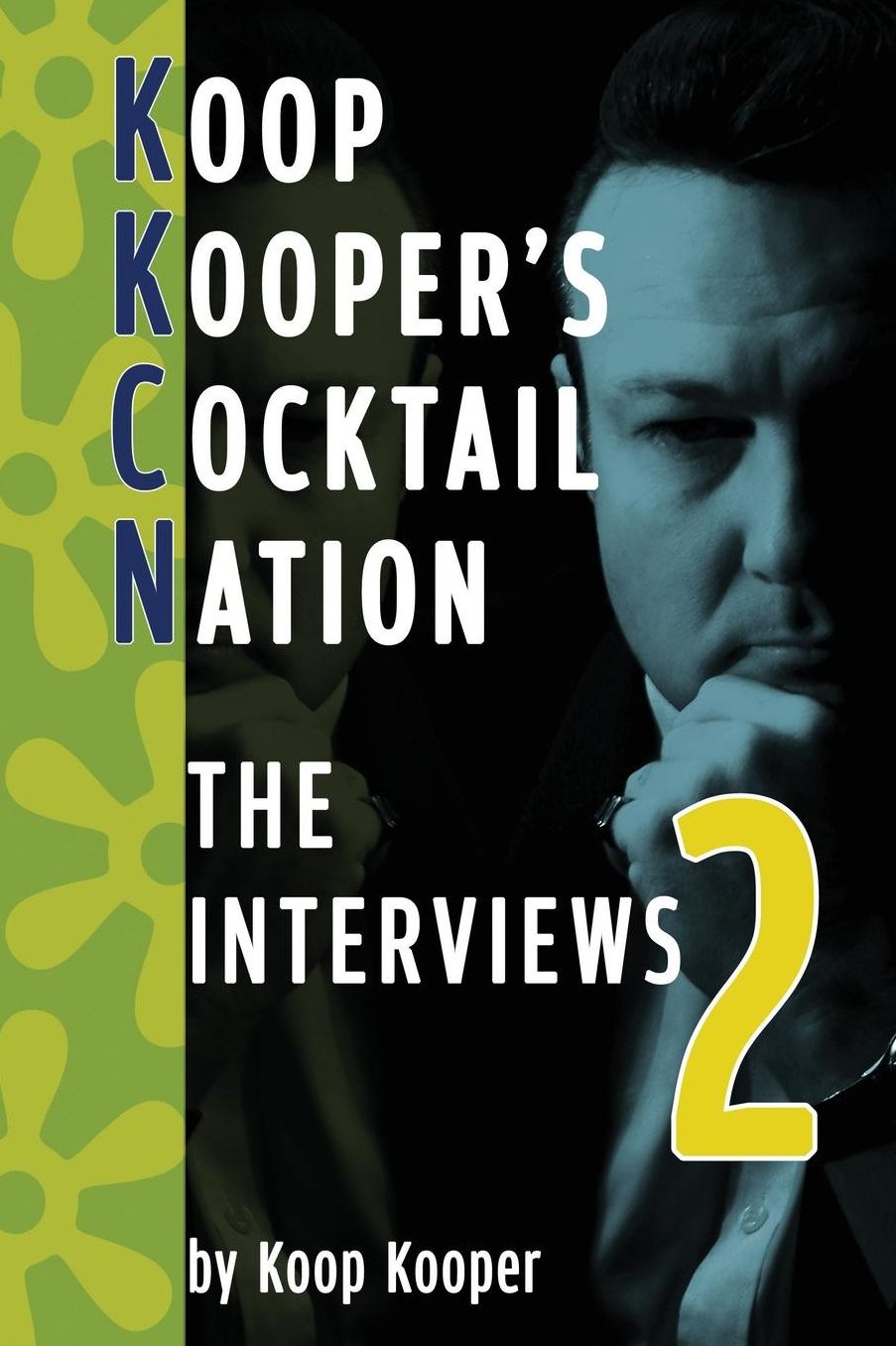 Cocktail Nation: The Interviews 2