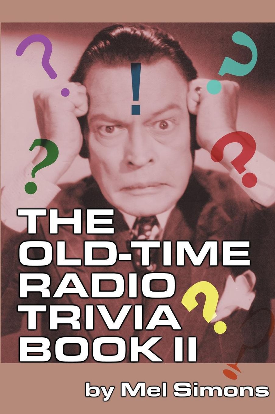 The Old-Time Radio Trivia Book II