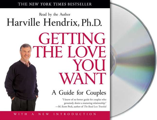 Getting the Love You Want: A Guide for Couples