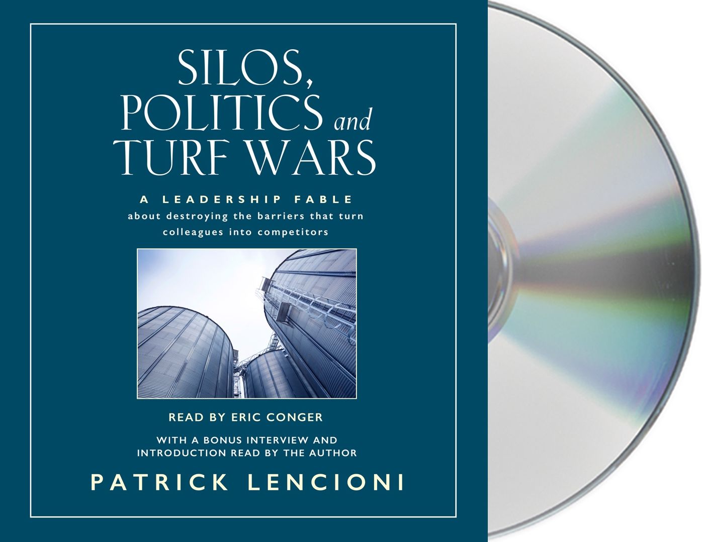 Silos, Politics and Turf Wars: A Leadership Fable About Destroying the Barriers That Turn Colleagues Into Competitors