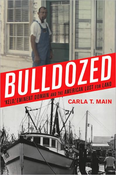 Bulldozed: Eminent Domain and the American Lust for Land