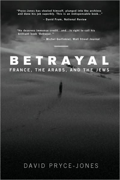 Betrayal: France, the Arabs and the Jews