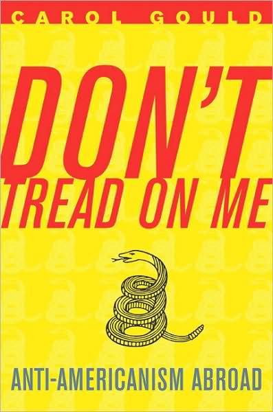 DON'T TREAD ON ME: ANTI-AMERICANISM ABROAD