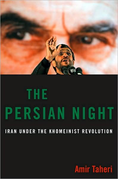 The Persian Night: Iran under the Khomeinist Revolution