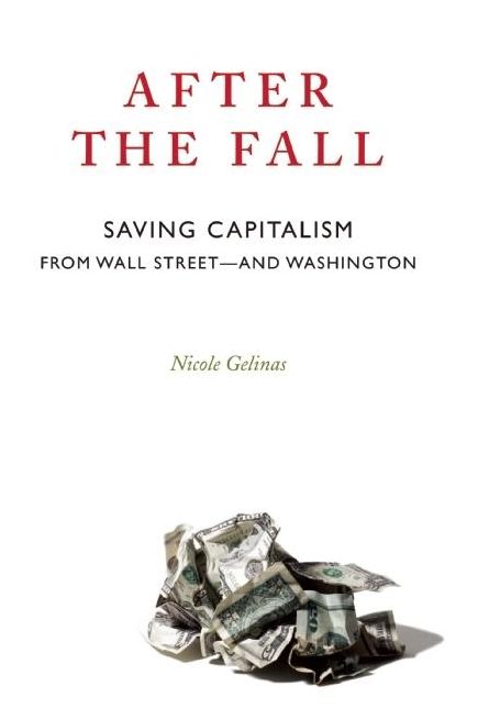 After the Fall: Saving Capitalism from Wall Street and Washington