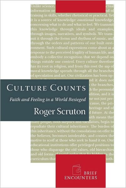 Culture Counts: Faith and Feeling in a World Besieged