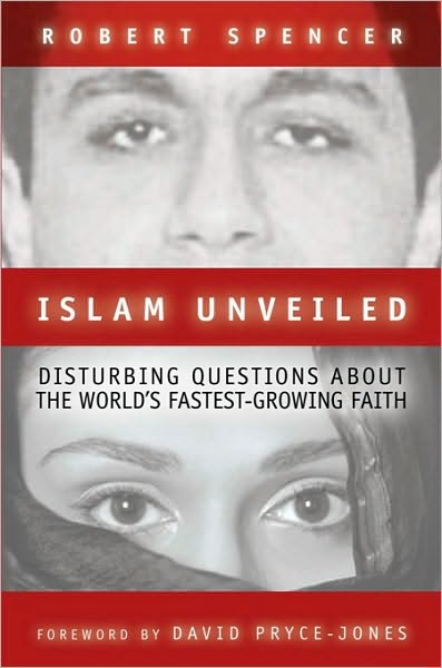 Islam Unveiled: Disturbing Questions about the World's Fastest-Growing Faith