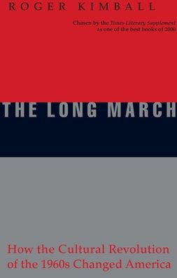 The Long March: How the Cultural Revolution of the 1960s Changed America