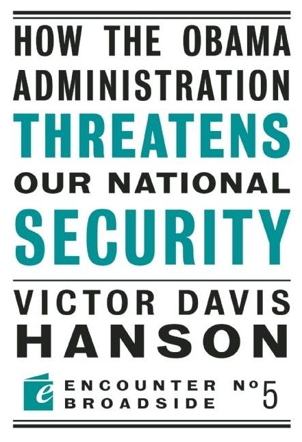 How the Obama Administration Threatens Our National Security