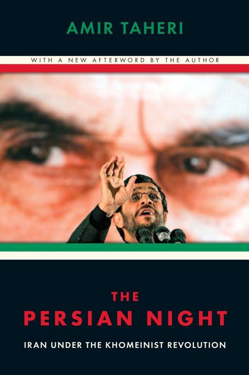 The Persian Night: Iran under the Khomeinist Revolution