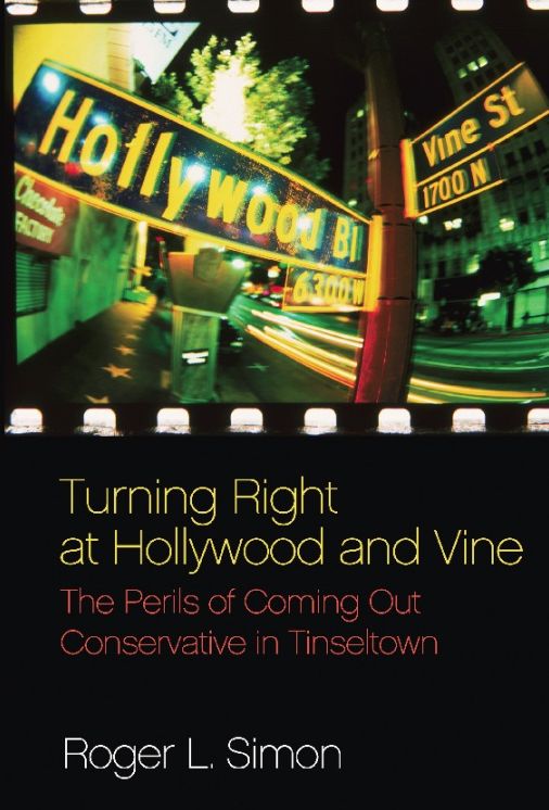 Turning Right at Hollywood and Vine: The Perils of Coming Out Conservative in Tinseltown