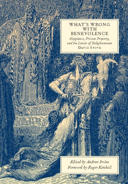 What's Wrong with Benevolence: Happiness, Private Property, and the Limits of Enlightenment