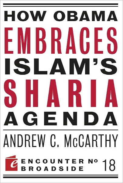 How Obama Embraces Islam's Sharia Agenda: A Creed for the Poor and Disadvantaged