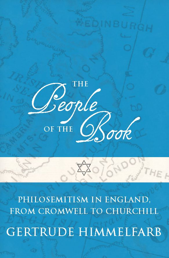 The People of the Book: Philosemitism in England, From Cromwell to Churchill
