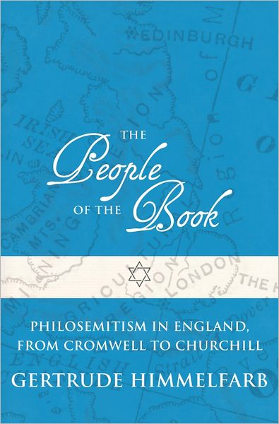 The People of the Book: Philosemitism in England, From Cromwell to Churchill