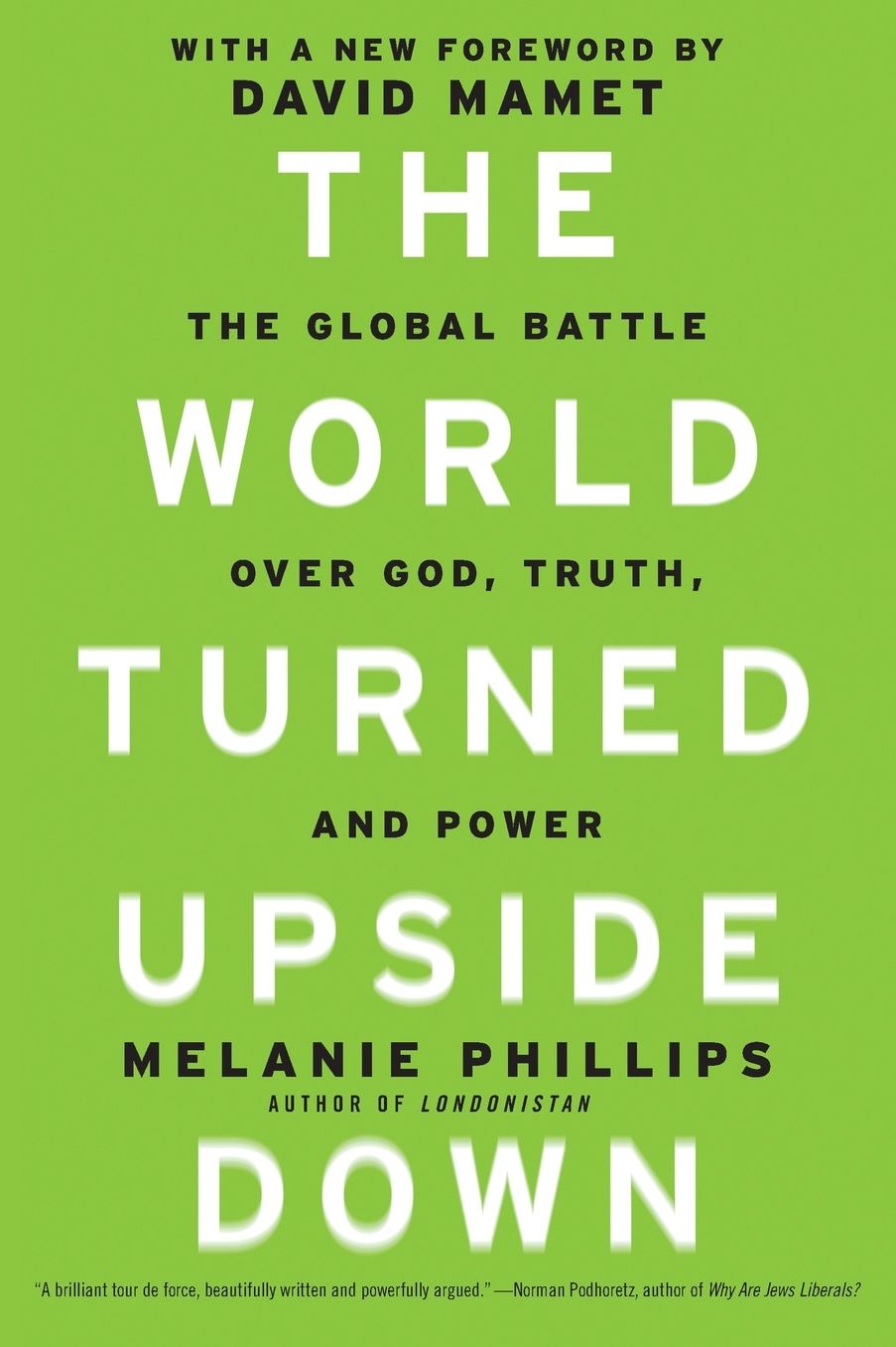 The World Turned Upside Down: The Global Battle over God, Truth, and Power