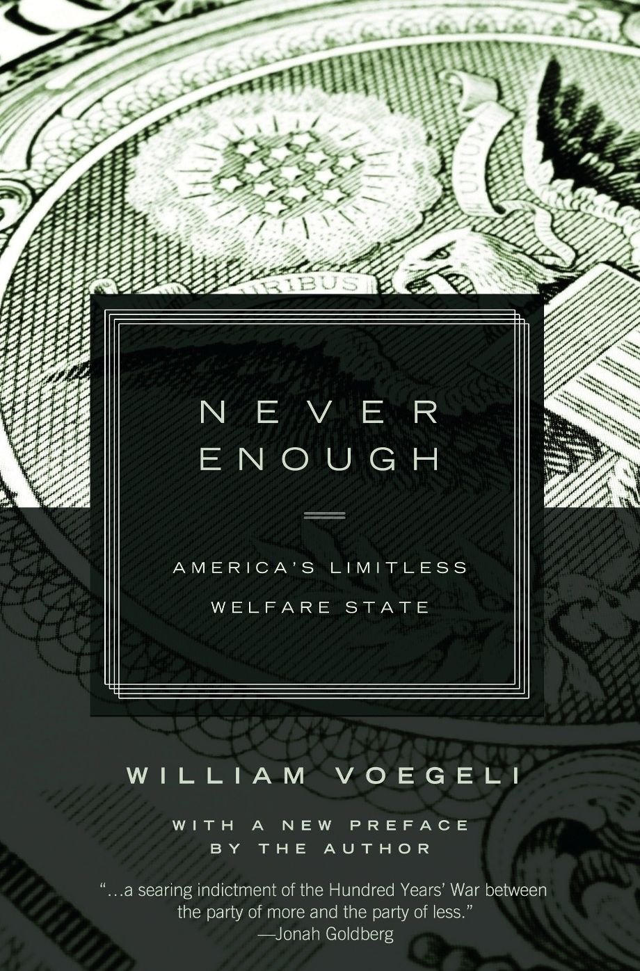 Never Enough: America's Limitless Welfare State