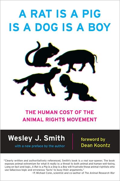 A Rat Is a Pig Is a Dog Is a Boy: The Human Cost of the Animal Rights Movement