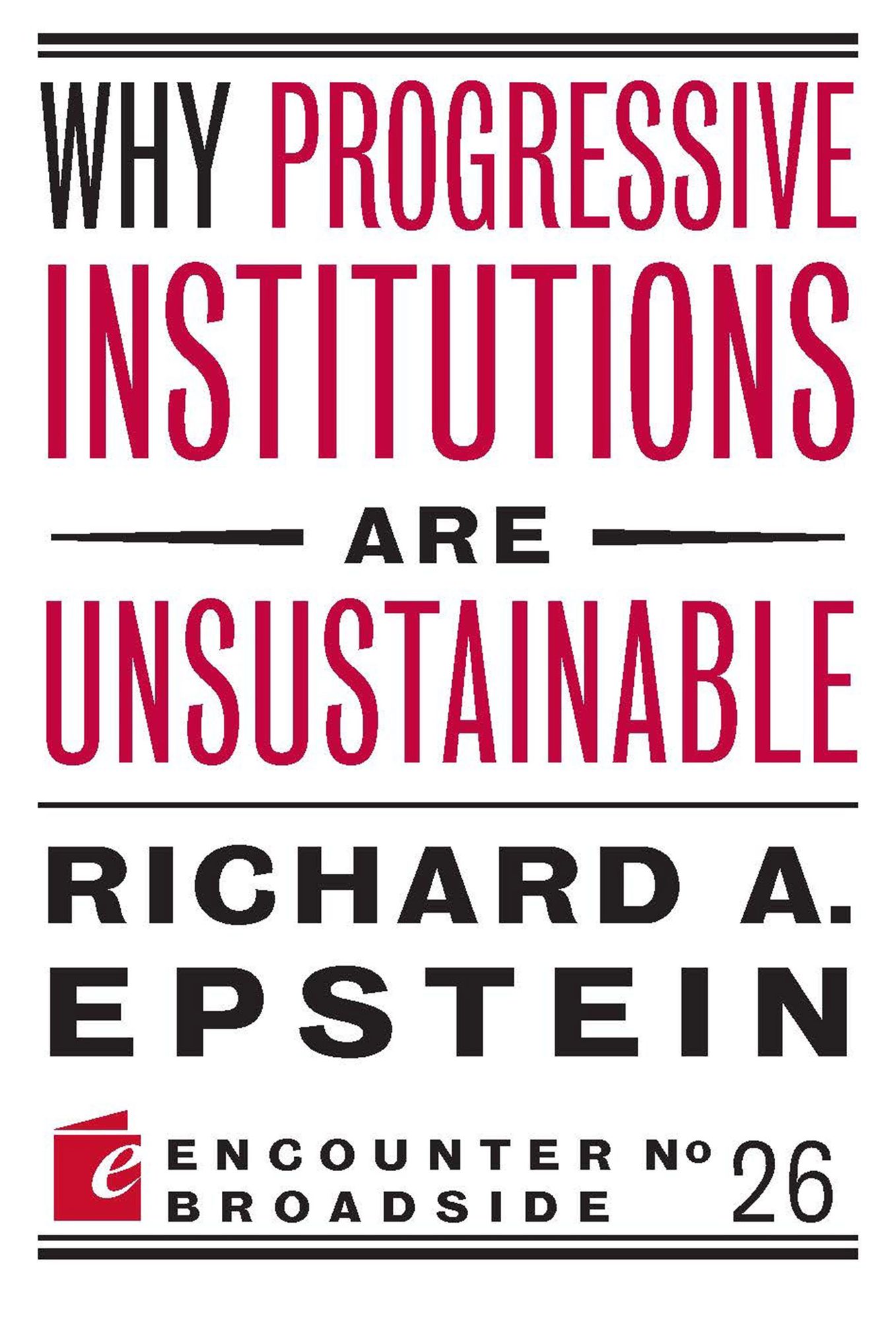 Why Progressive Institutions Are Unsustainable