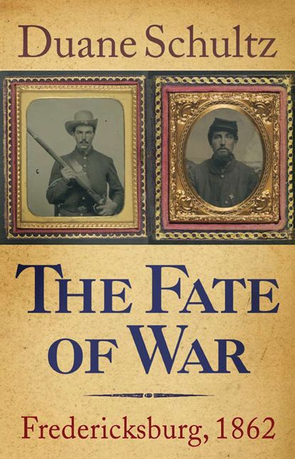 The Fate of War: Fredericksburg, 1862