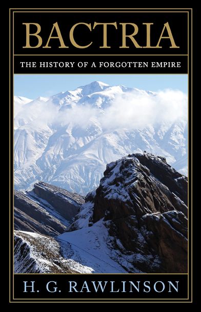 Bactria: The History of a Forgotten Empire