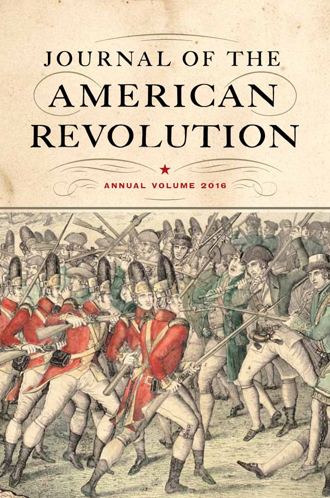 Journal of the American Revolution: Annual Volume 2016